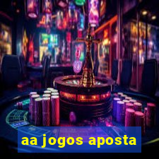 aa jogos aposta